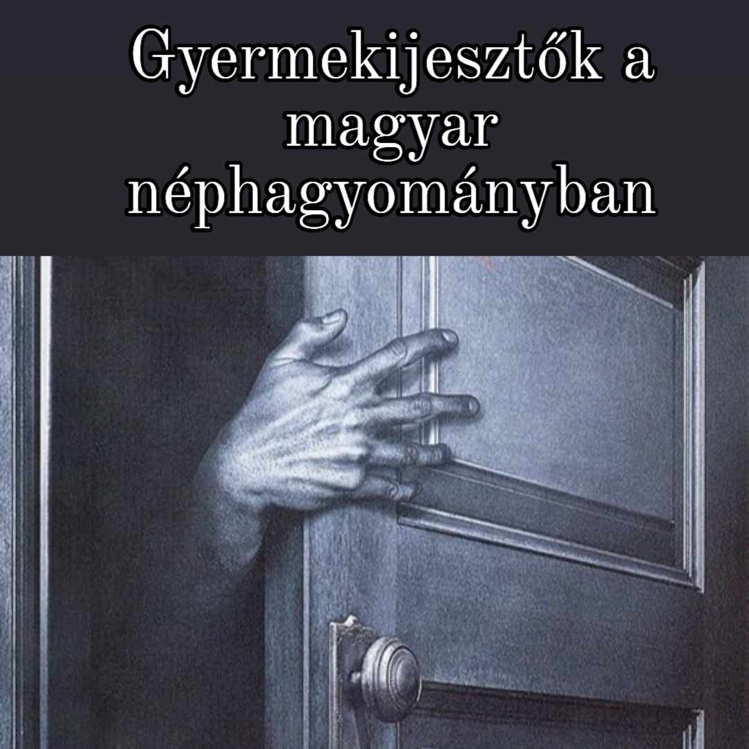 Gyermekijesztők a magyar néphagyományban